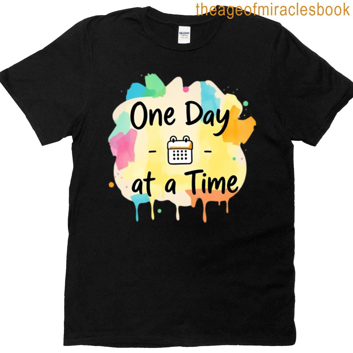 One Day At A Time – Calendar Design T-shirt