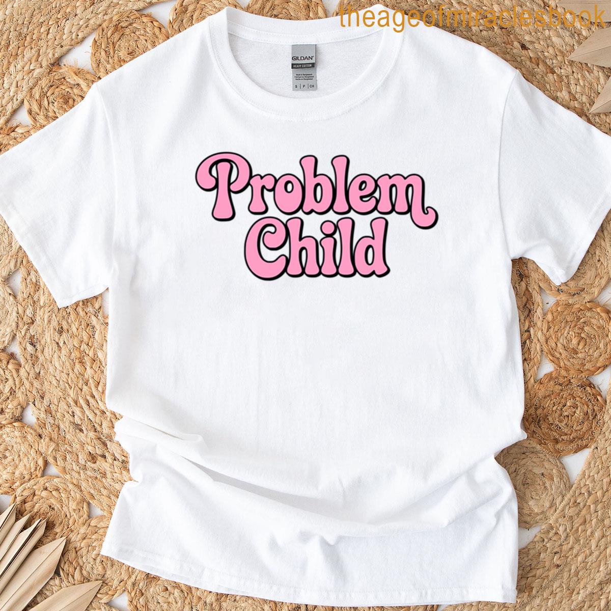 Problem Child Pink Girlie T-shirt