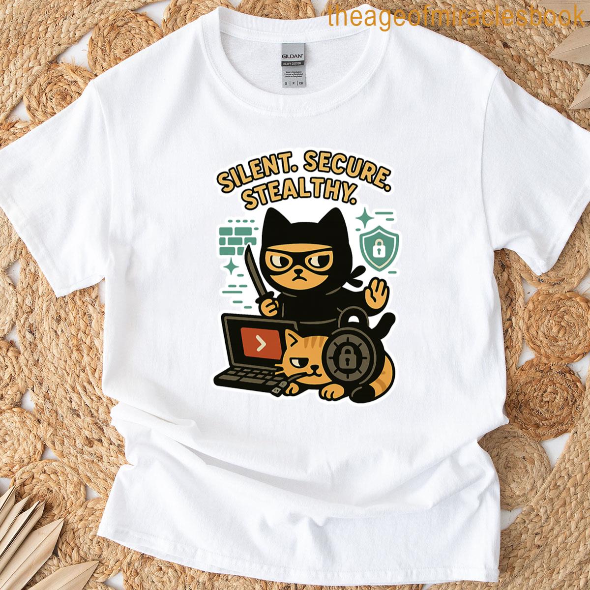 Silent Secure Stealthy – Cyber Security Professional T-shirt
