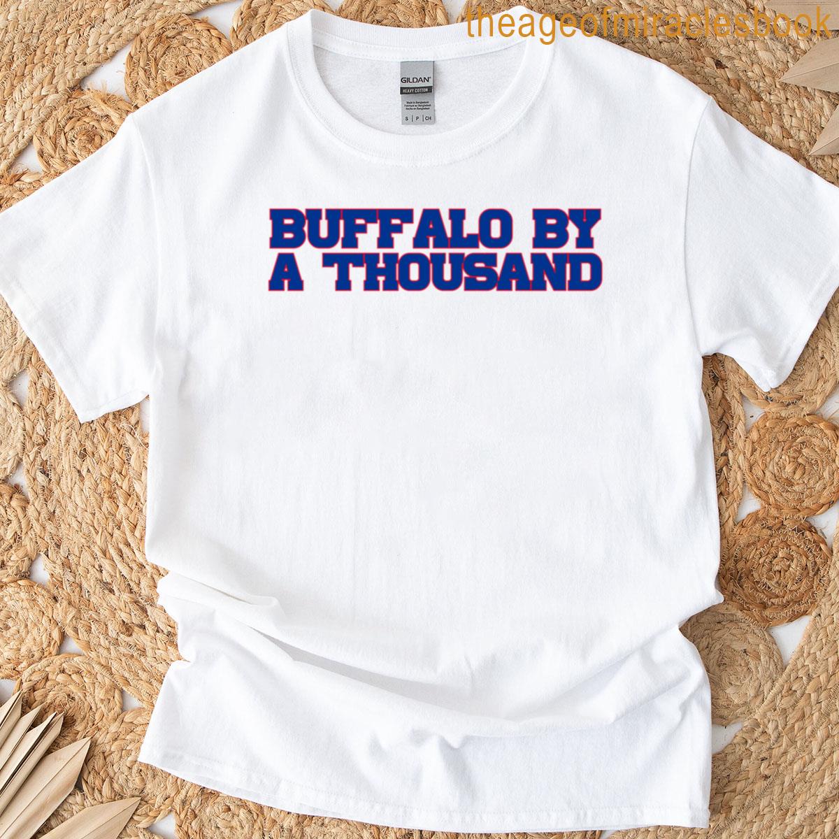 Buffalo By A Thousand T-shirt Buffalo By A Thousand T-shirt