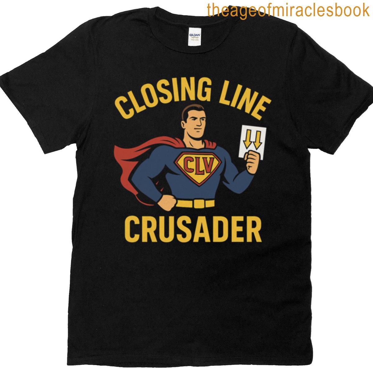 Closing Line Crusader T-shirt