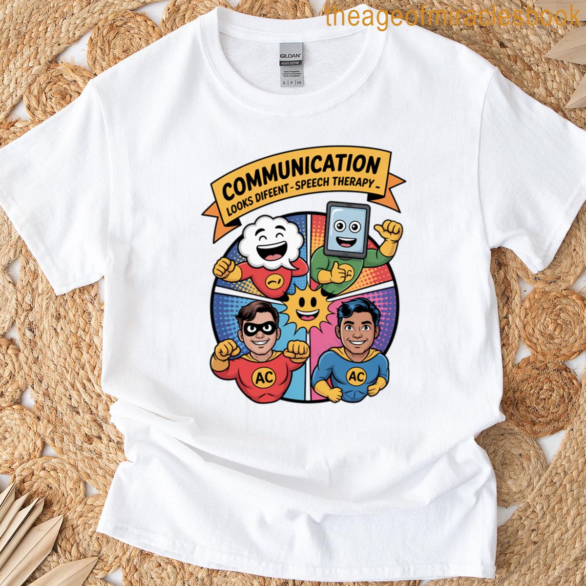 Communication Looks Different Speech Therapy T-shirt