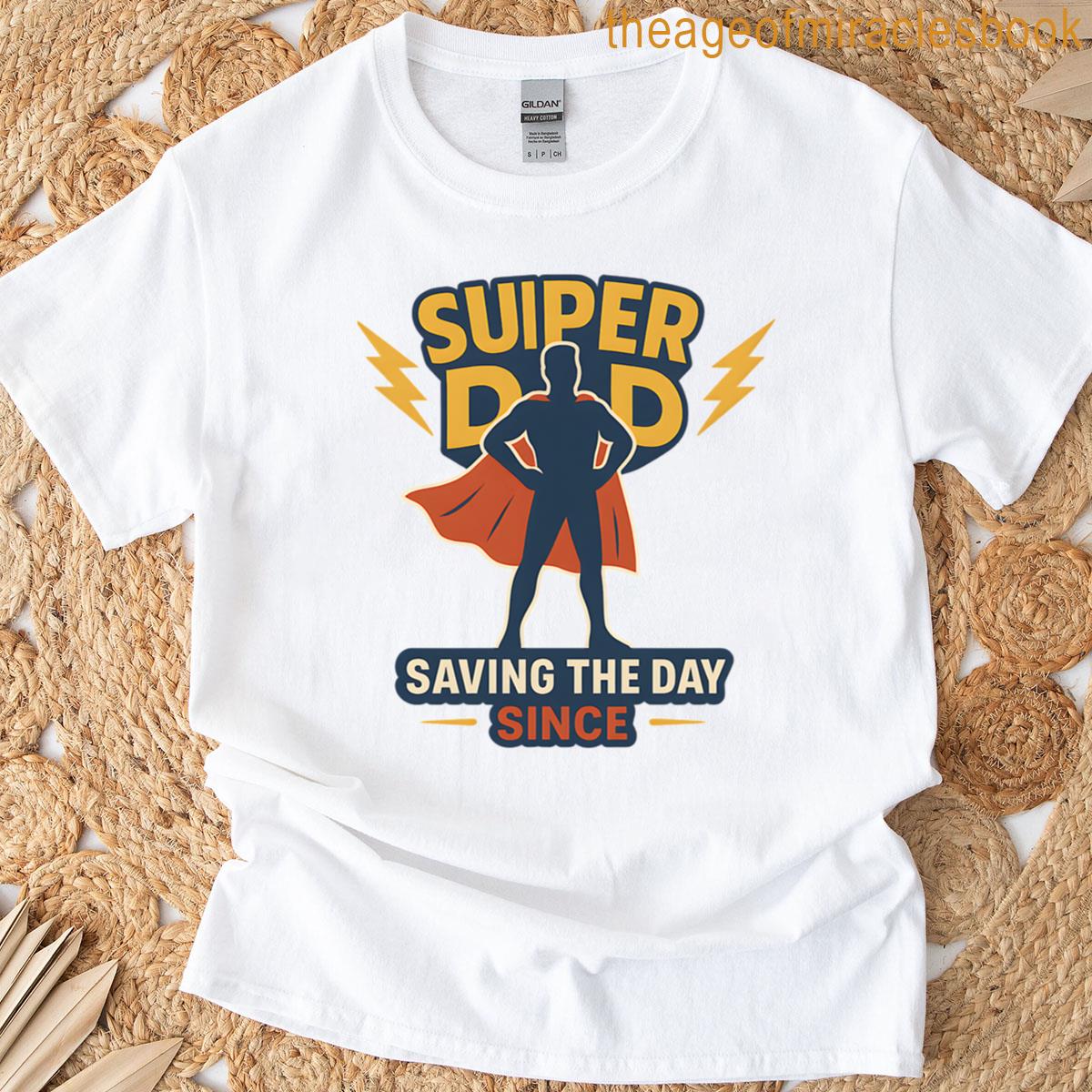 Super Dad Saving The Day T-shirt