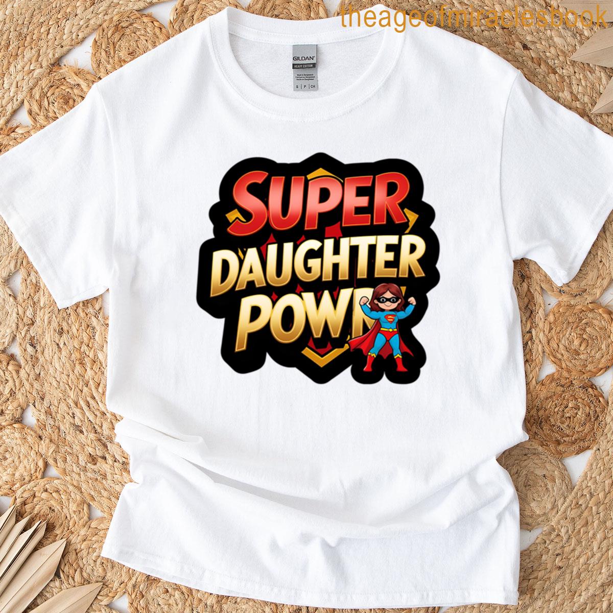 Super Daughter Power T-shirt