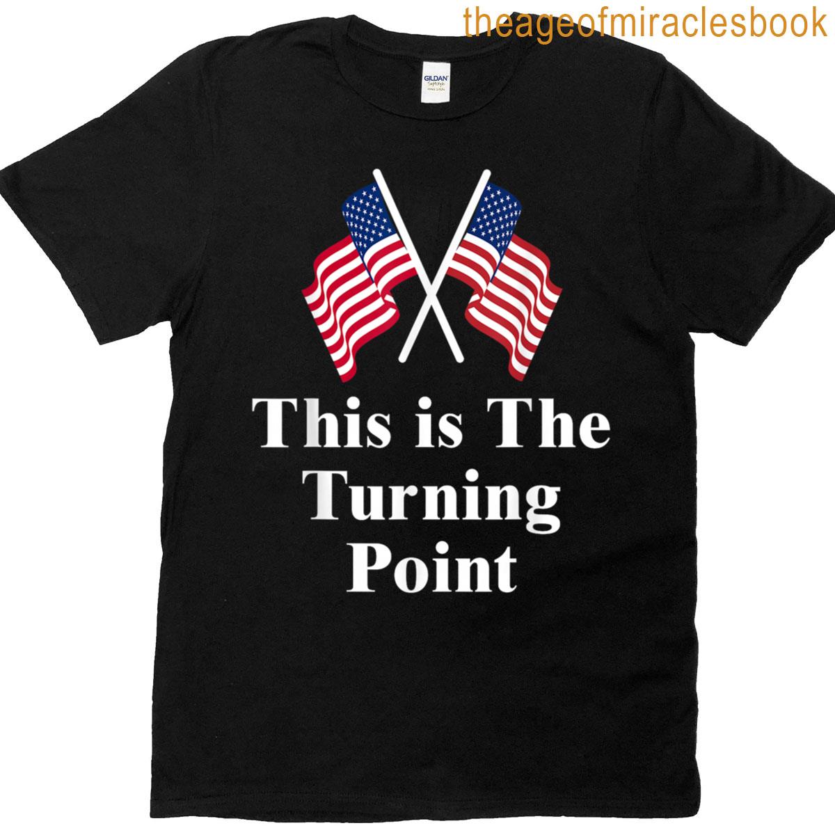 This Is The Turning Point American Flag T-shirt