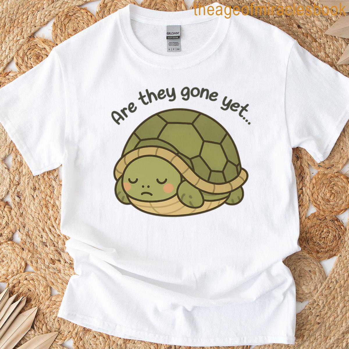 Are They Gone Yet Cute Tortoise T-shirt