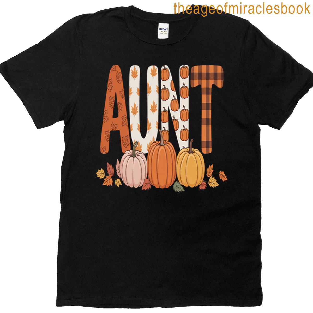 Aunt Fall Pumpkin Leaves Autumn T-shirt