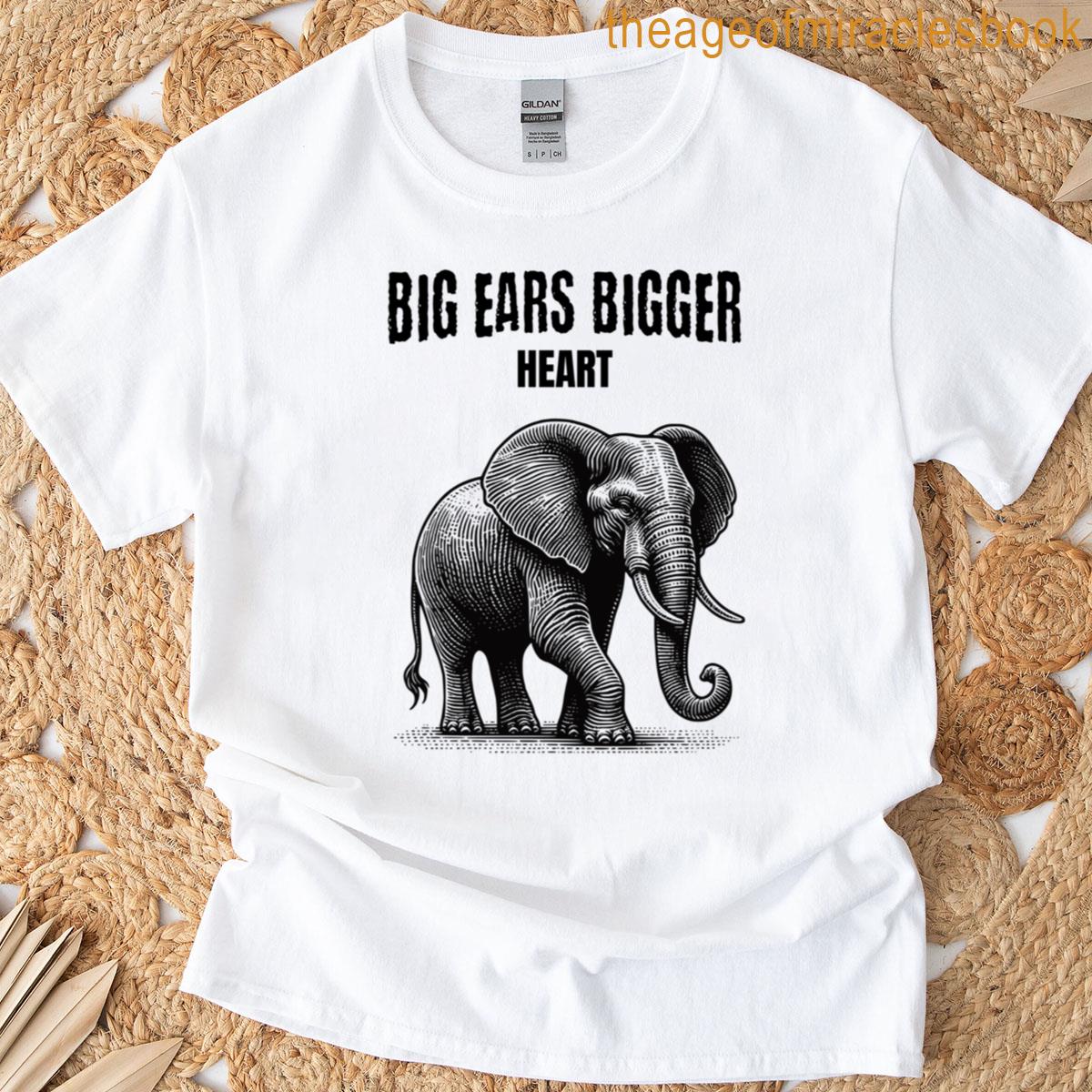 Big Ears Bigger Heart T-shirt