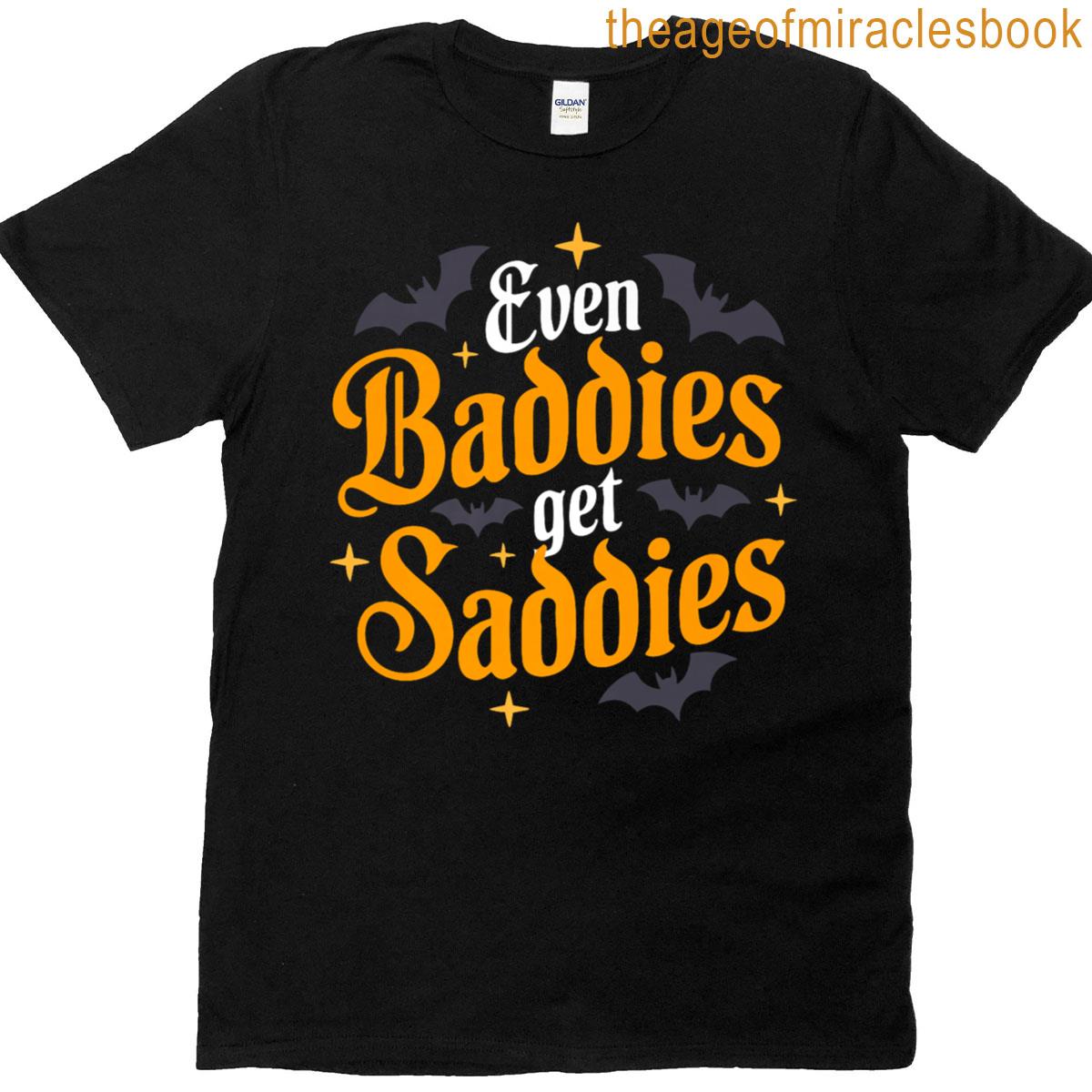 Even Baddies Get Saddies Premium T-shirt