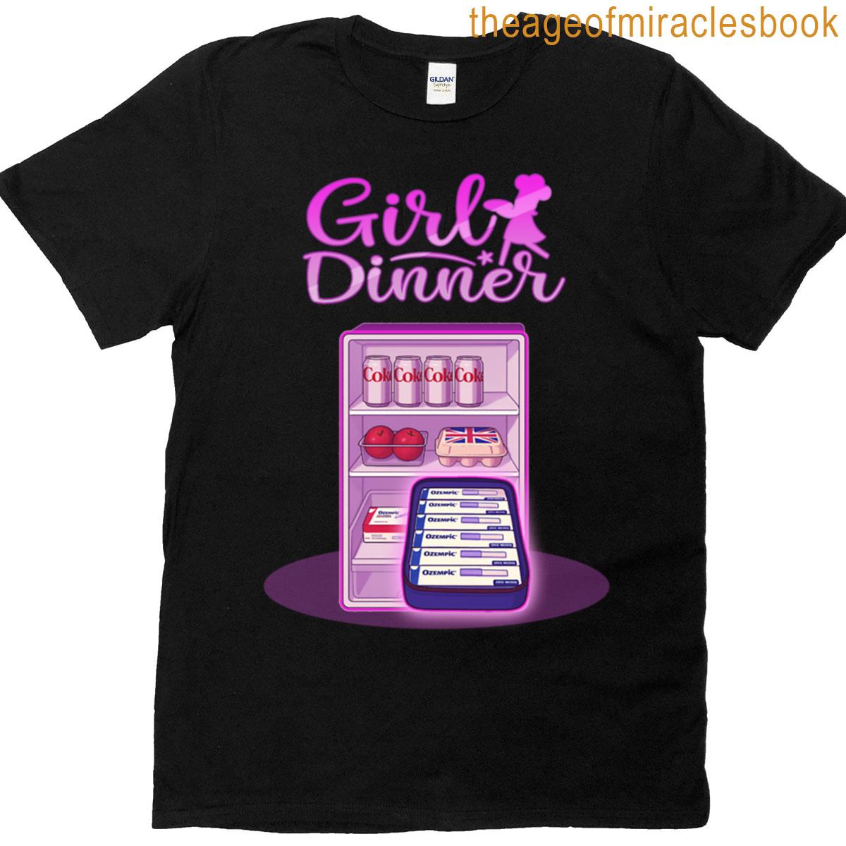 Girl Dinner Ozempic T-shirt