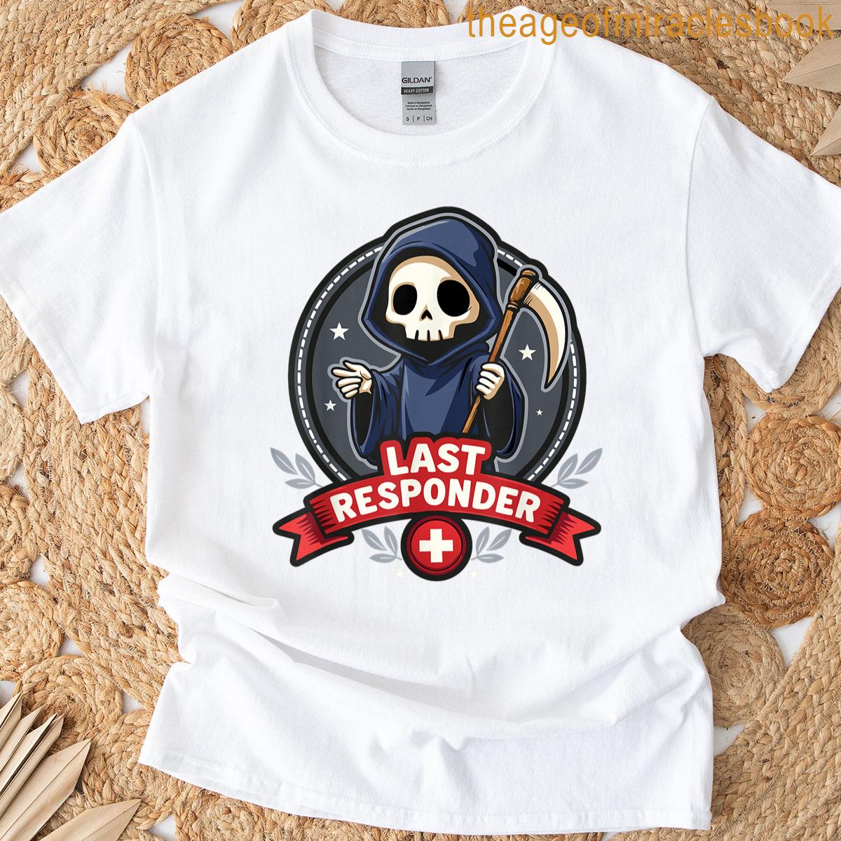 Last Responder T-shirt