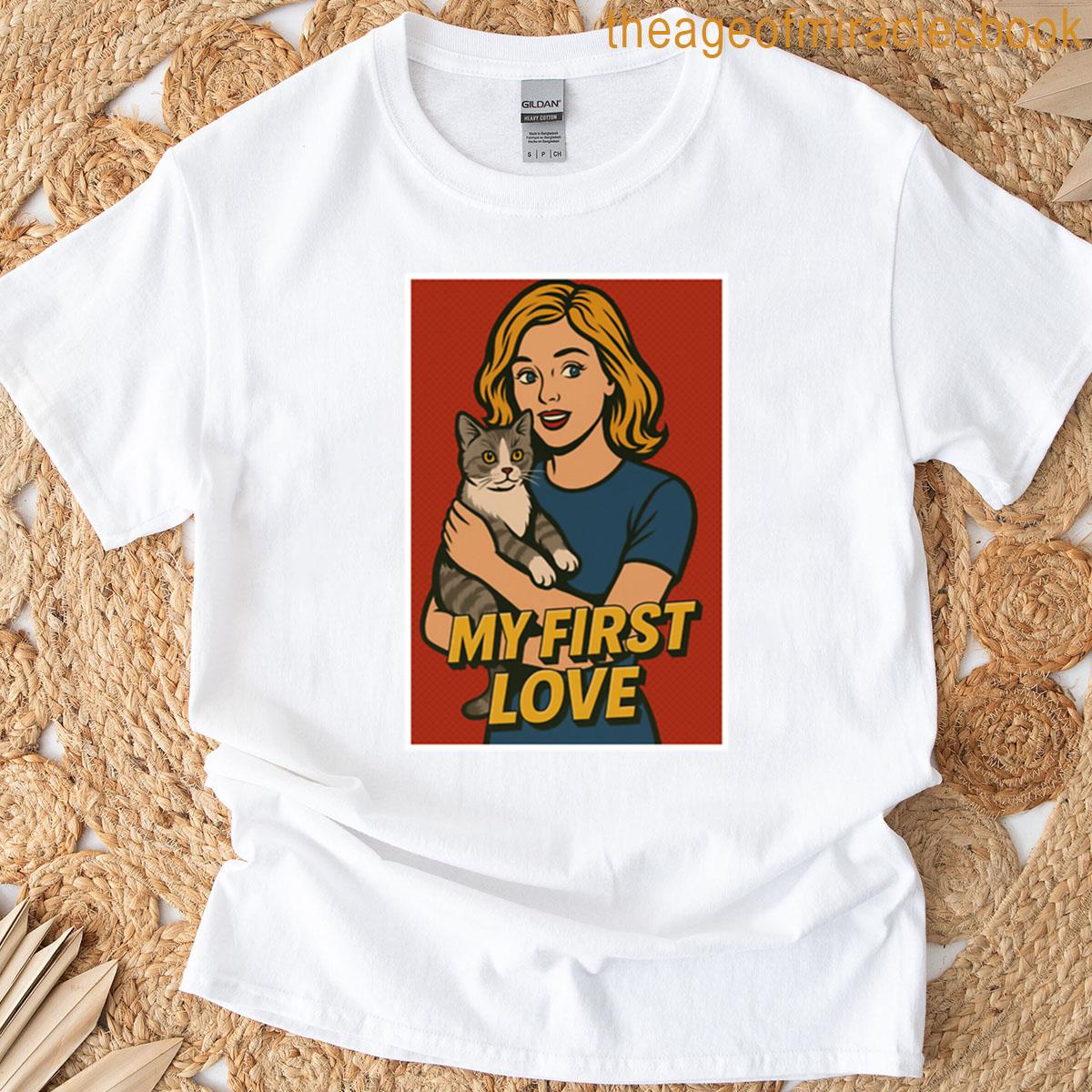 My First Love T-shirt