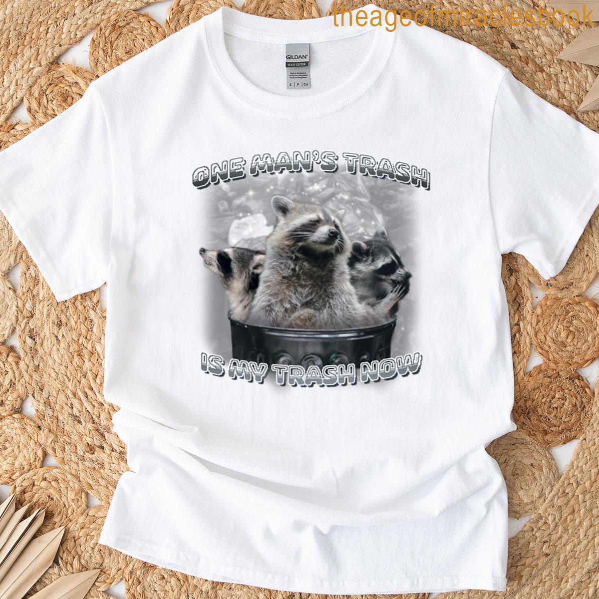 One Mans Trash T-shirt