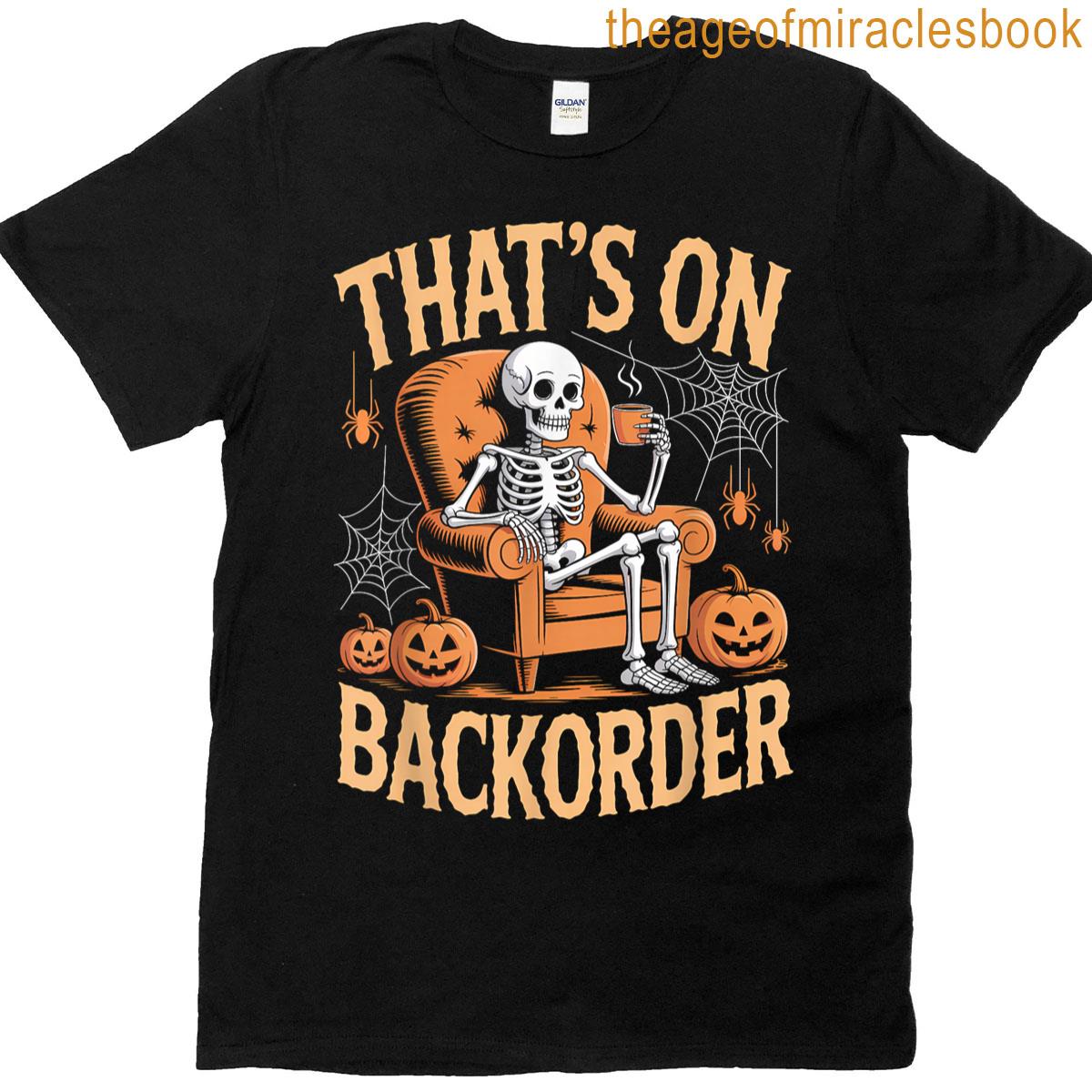 Pharmacy Tech Halloween Thats On Backorder Skeleton Coffee T-shirt