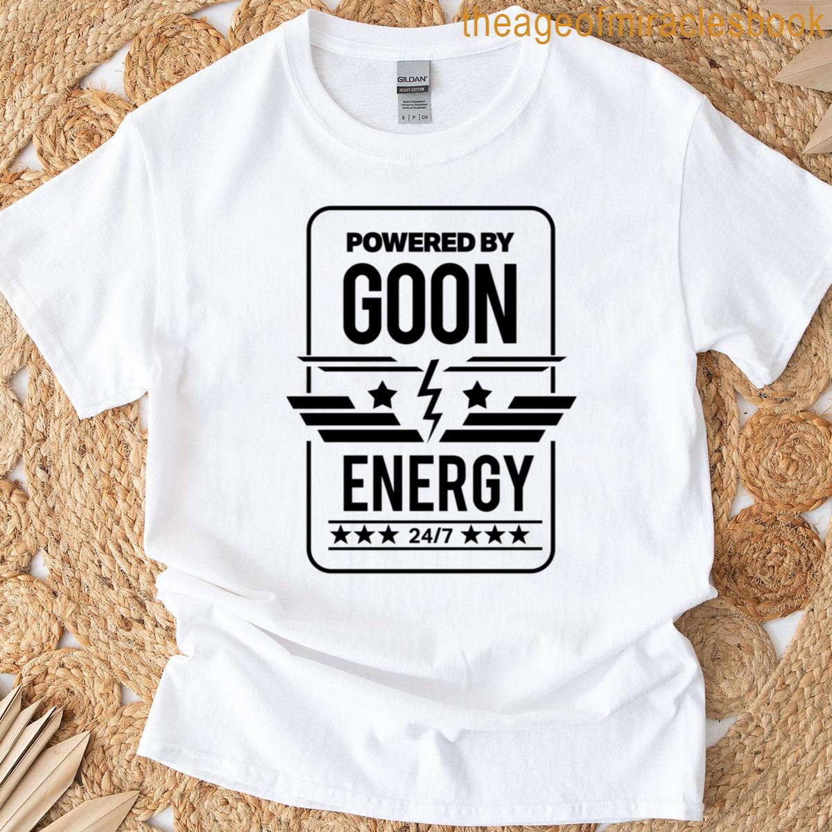 Powered By Goon Energy T-shirt