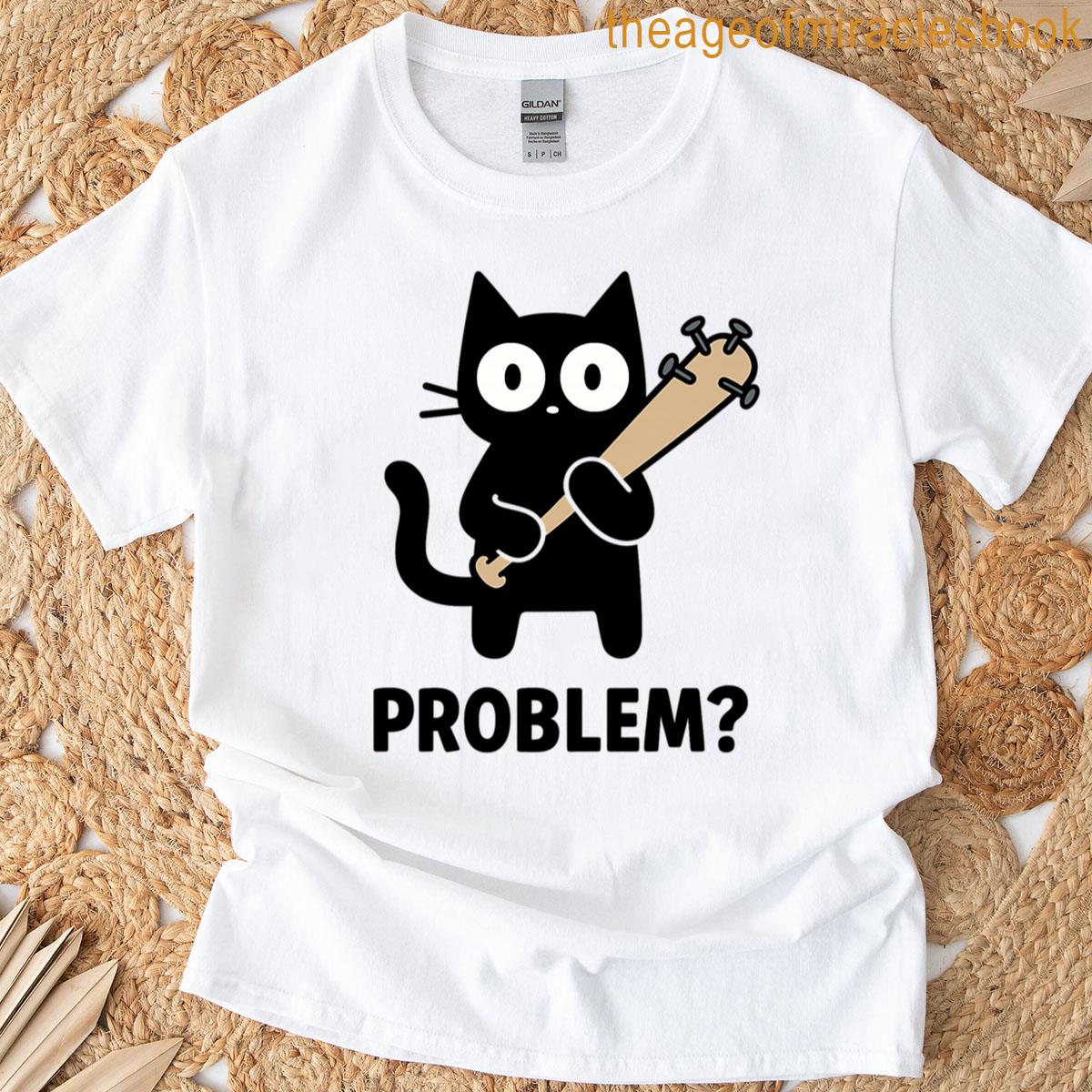Problem Cat Funny Cat With Spiked Bat T-shirt