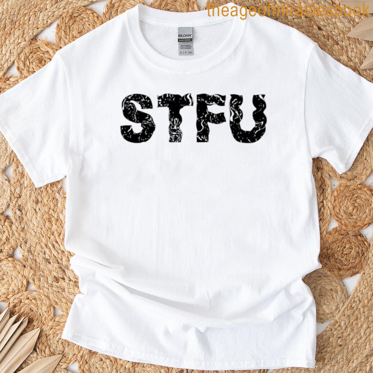 Stfu Funny Bold Typography Grunge Design T-shirt