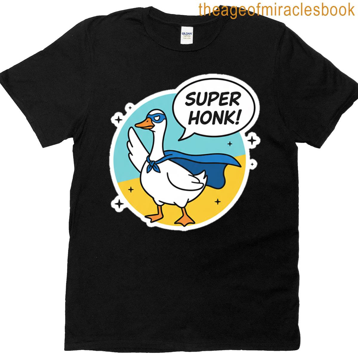 Super Honk Goose Funny Meme Design T-shirt