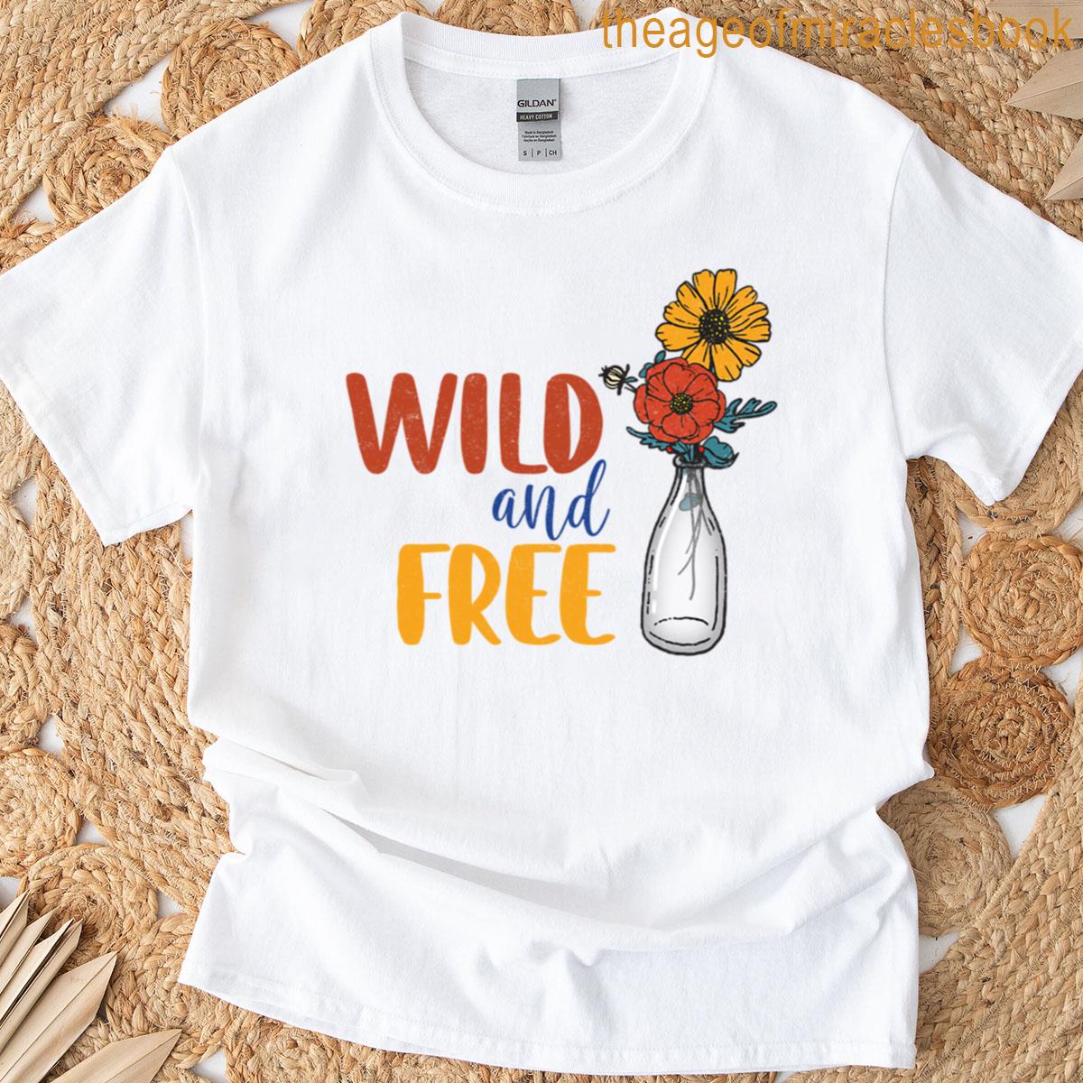 Wild And Free T-shirt
