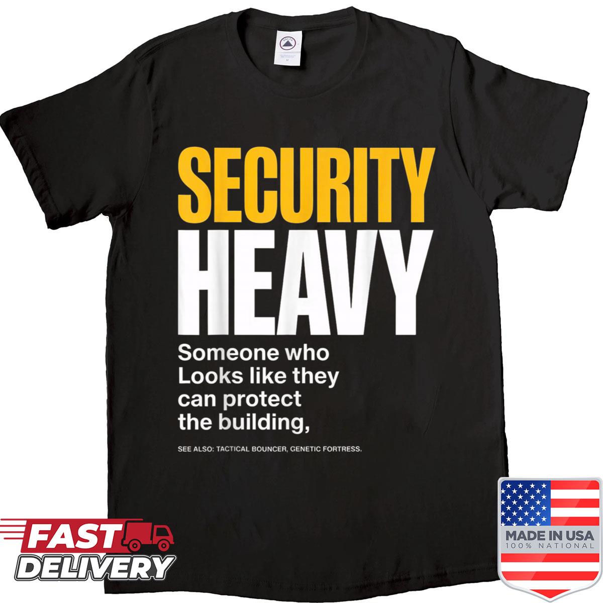 Funny Definition Security Heavy Shirt