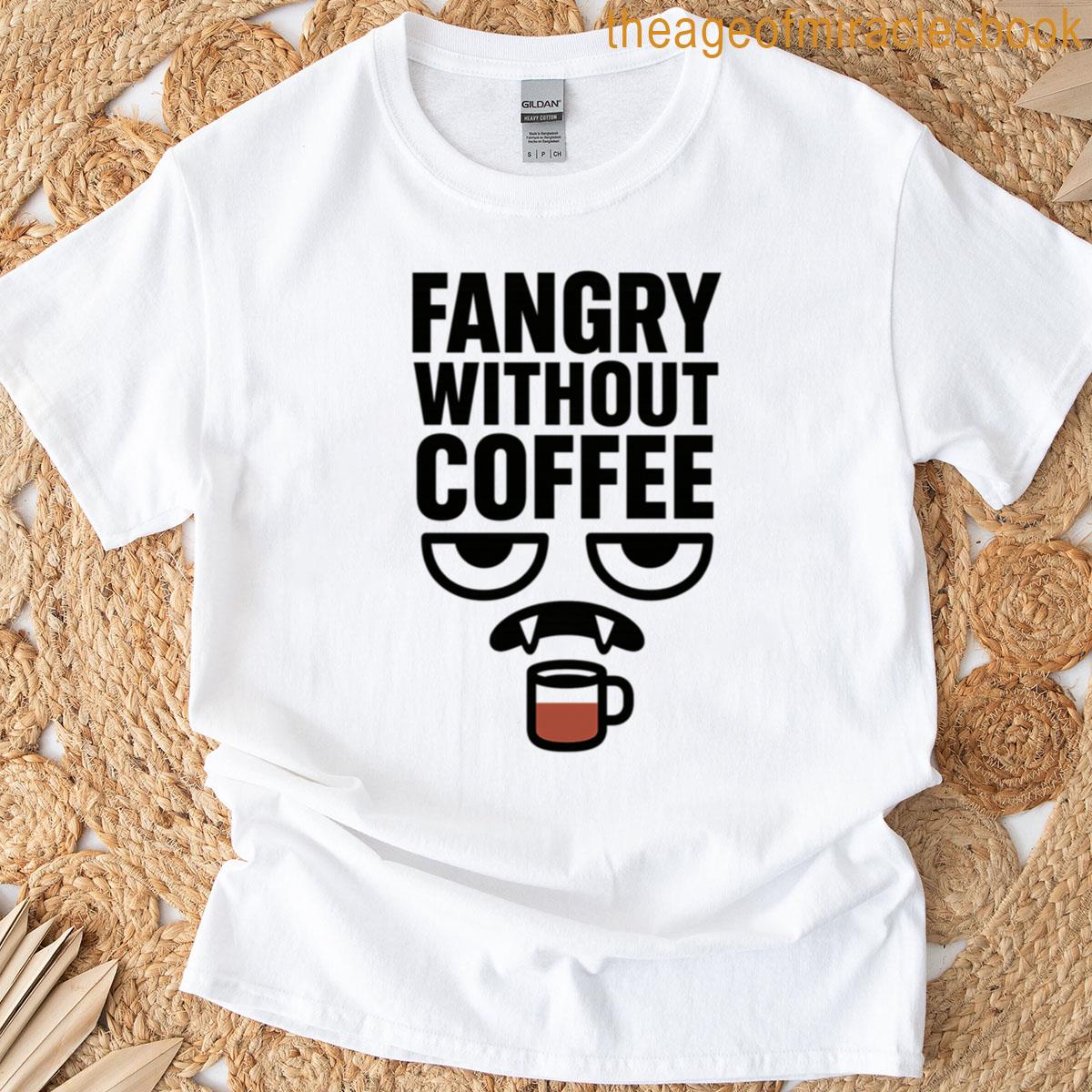Fangry Without Coffee Funny Vampire Coffee T-shirt