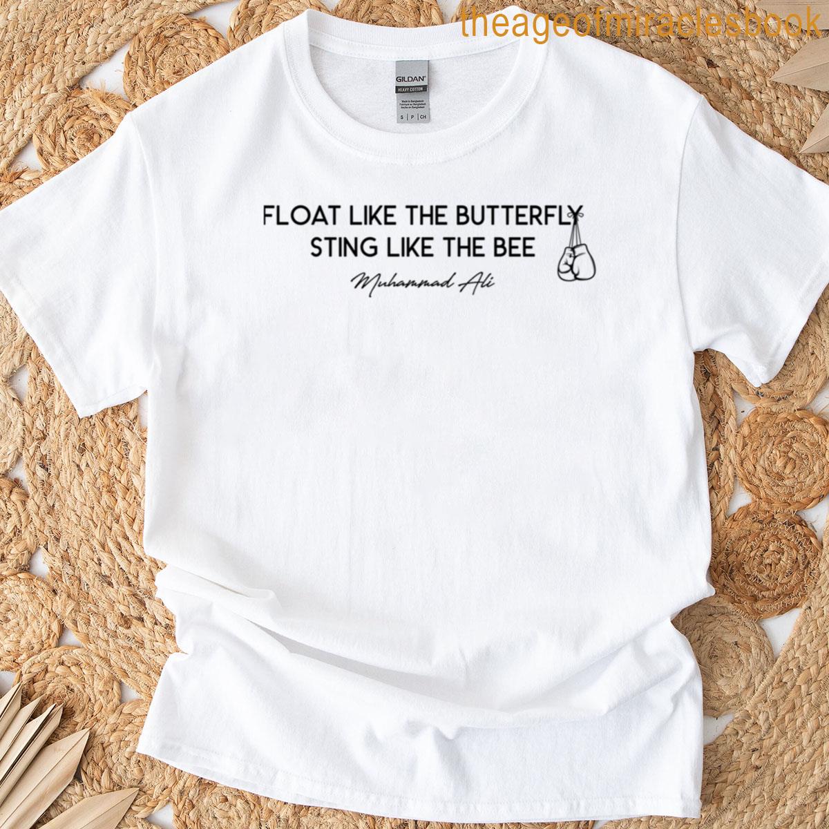Float Like The Butterfly T-shirt