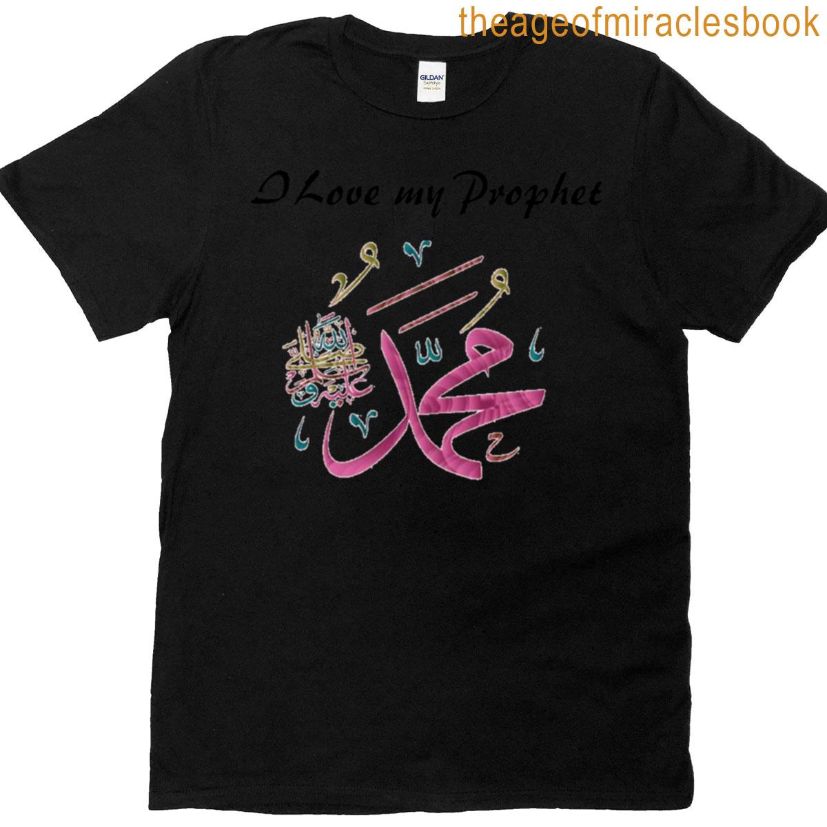 I Love My Prophet Muhammad T-shirt