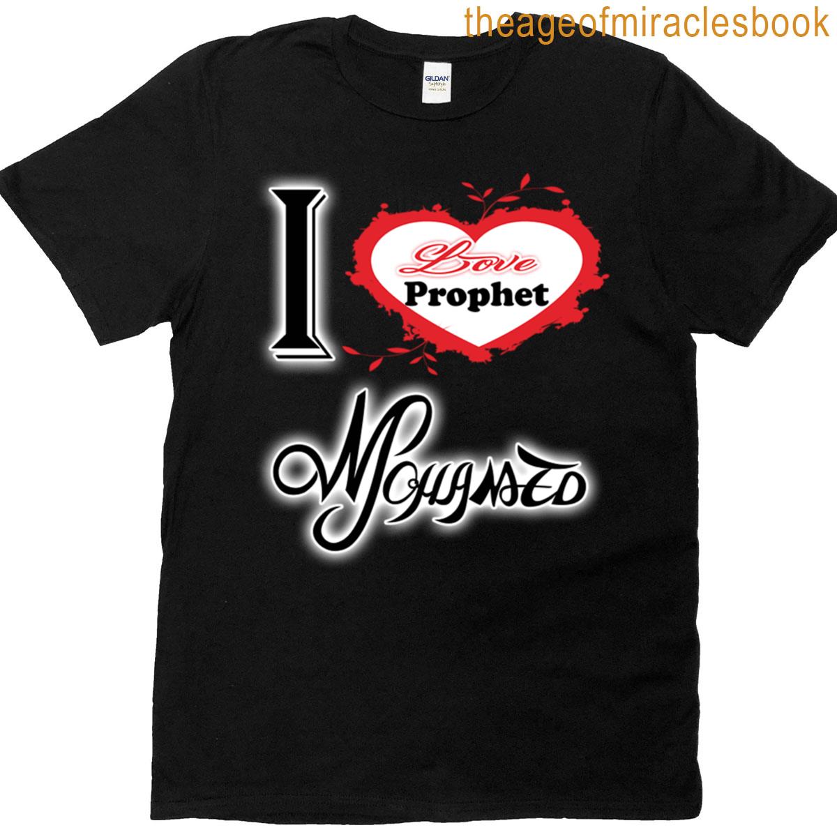 I Love Prophet Muhammad T-shirt