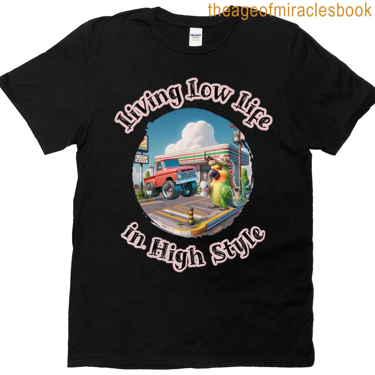 Low Life In High Style T-shirt