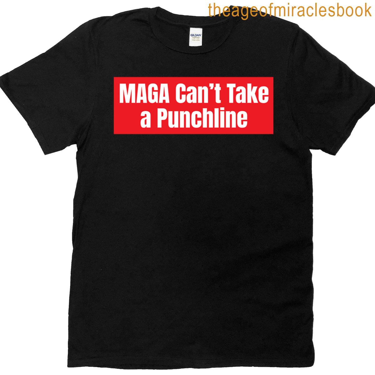 Maga Cant Take A Punchline T-shirt