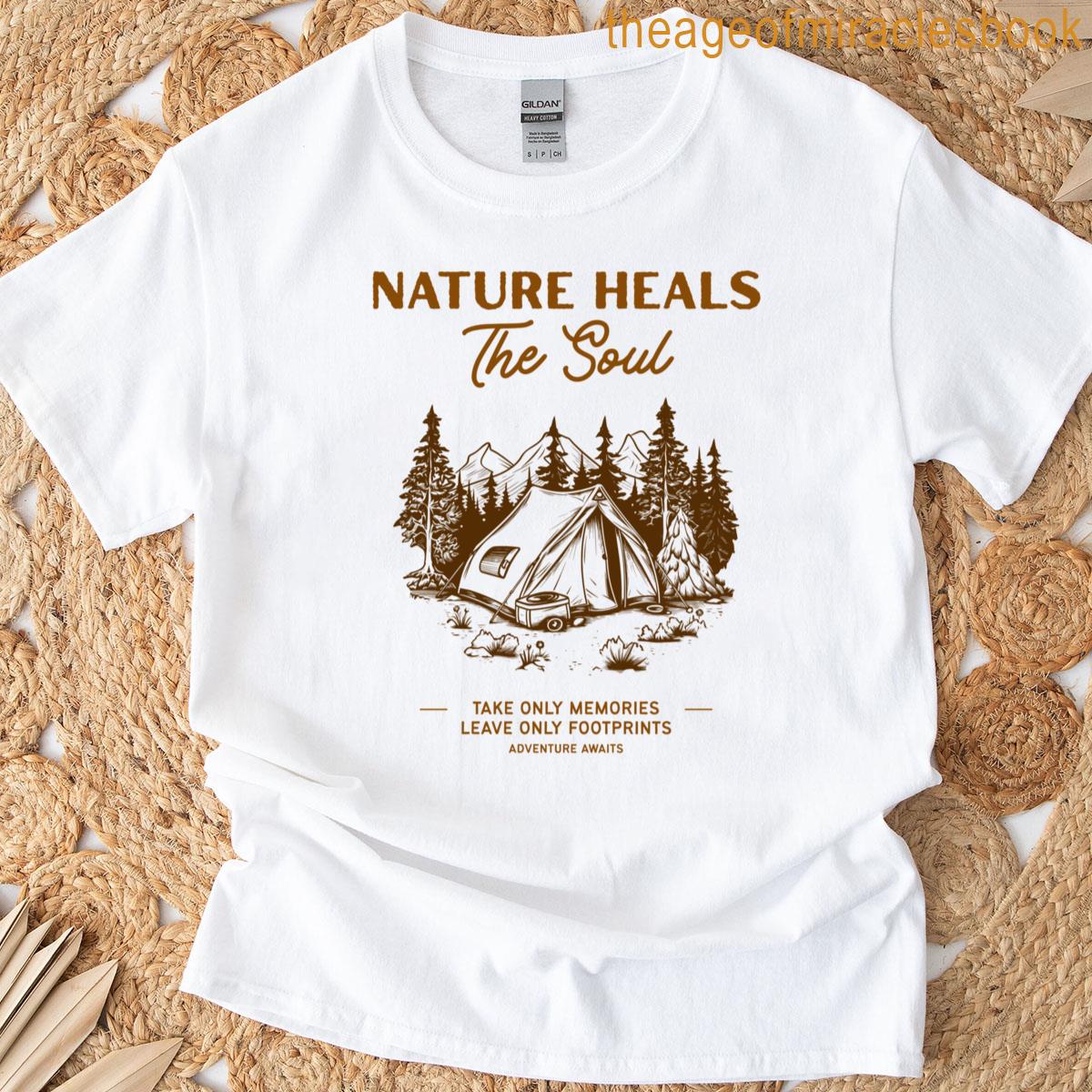 Nature Heals The Soul T-shirt