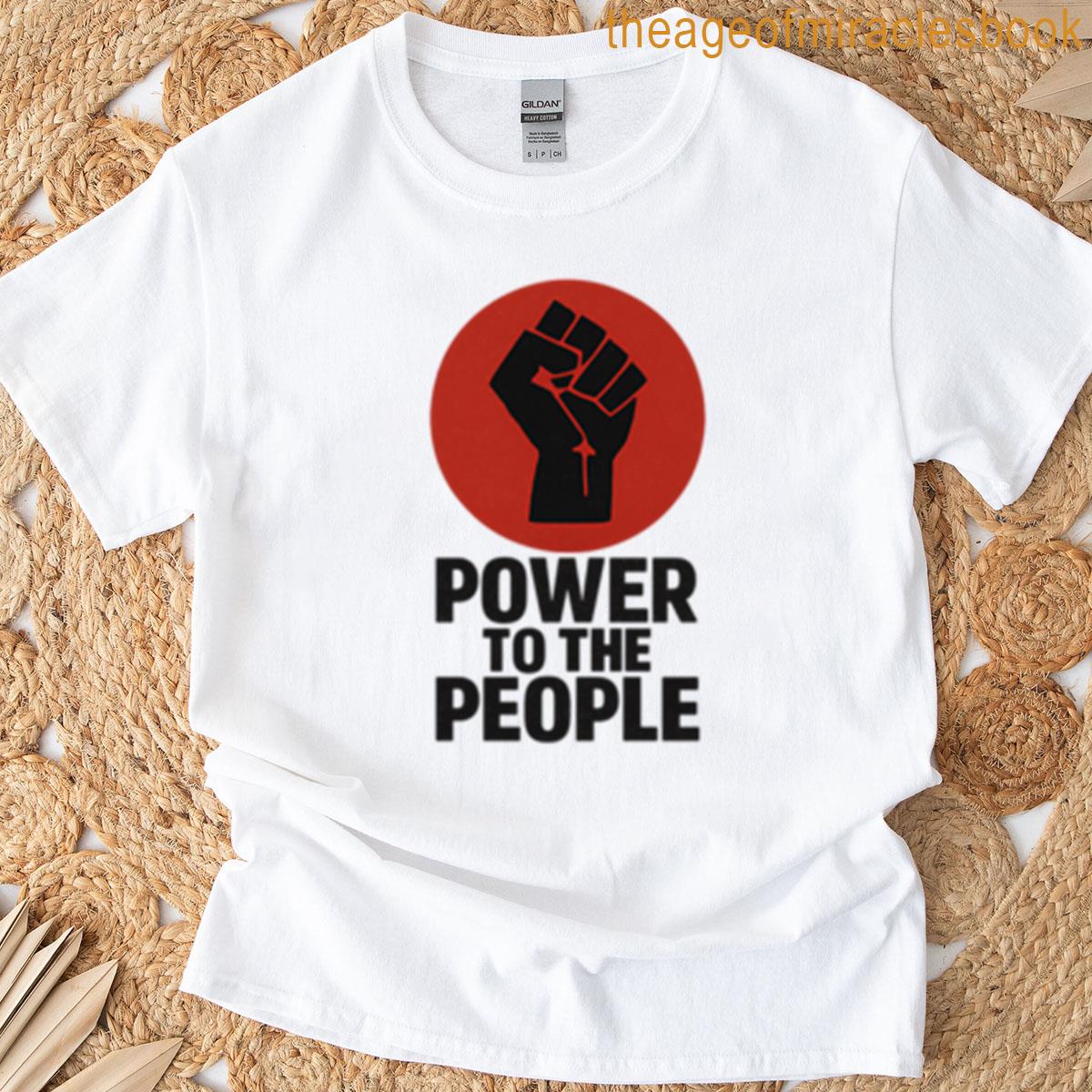 Power To The People T-shirt