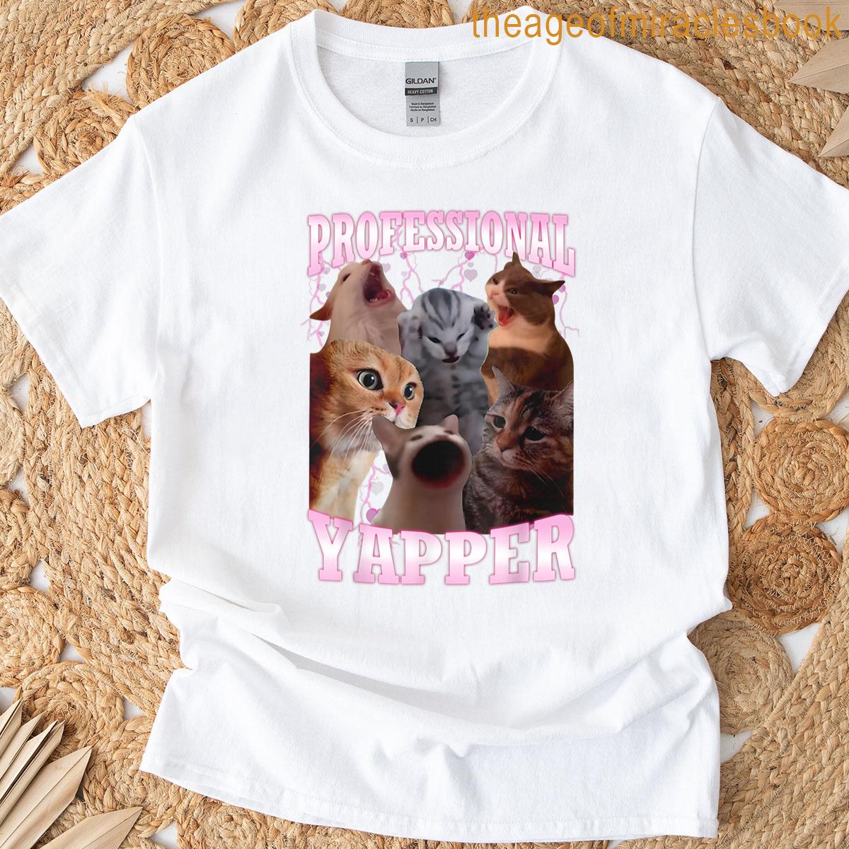 Professional Yapper Cat Meme Funny Oddly Specific Cat Saying T-shirt