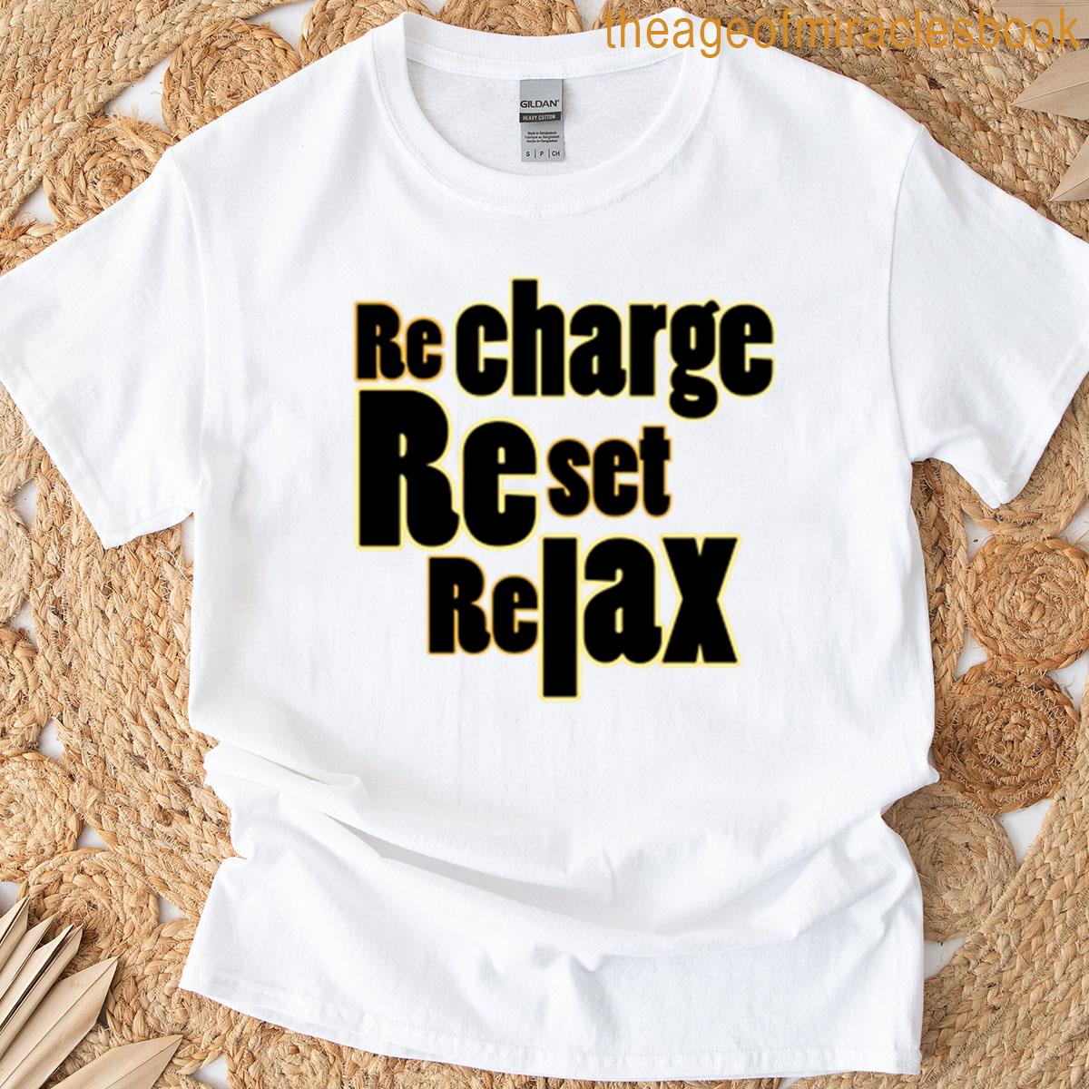 Recharge Reset Relax T-shirt
