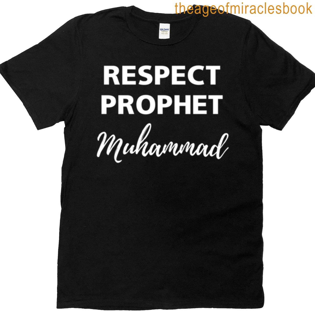 Respect Prophet Muhammad Mohamed T-shirt