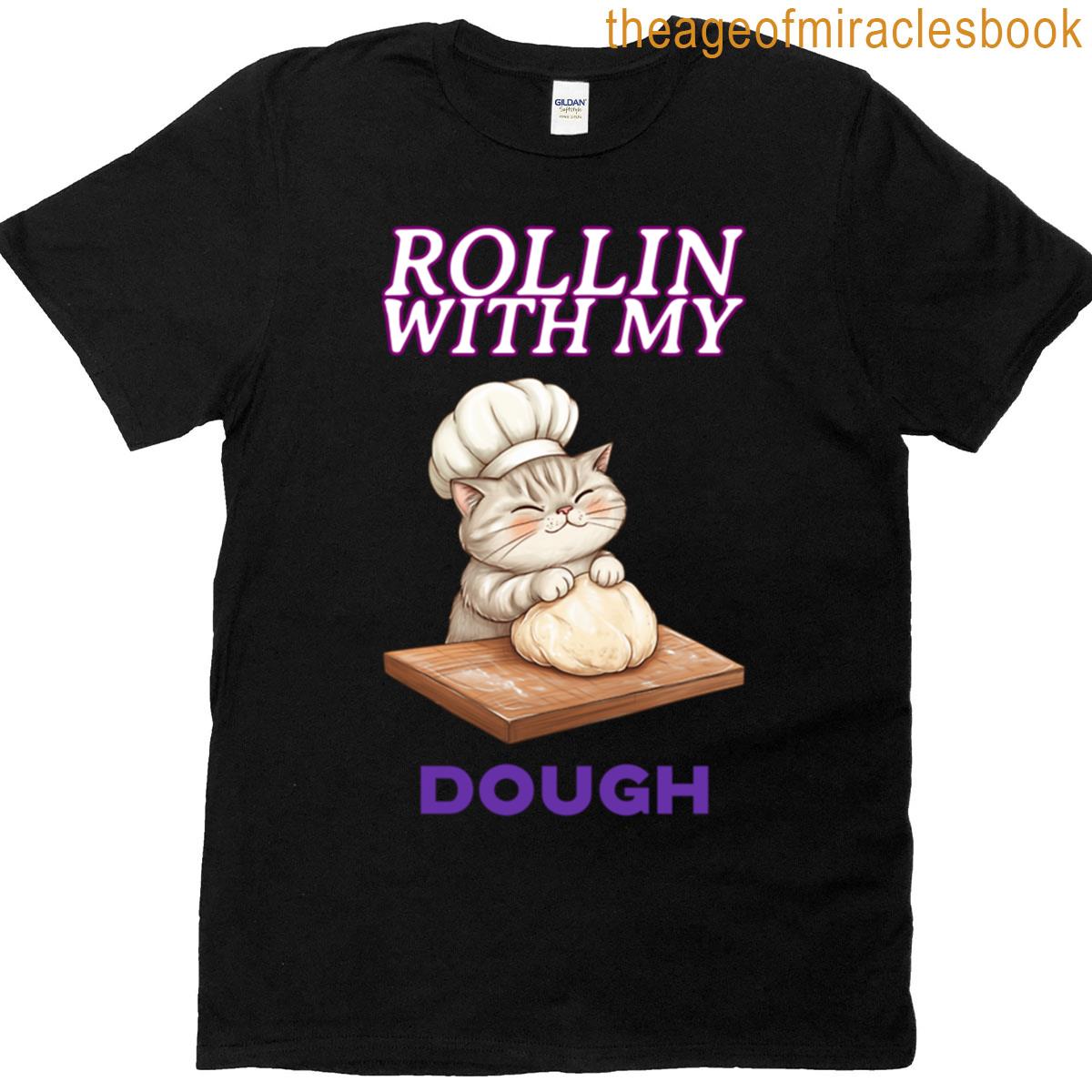 Rollin With My Dough Cooking Essentials T-shirt