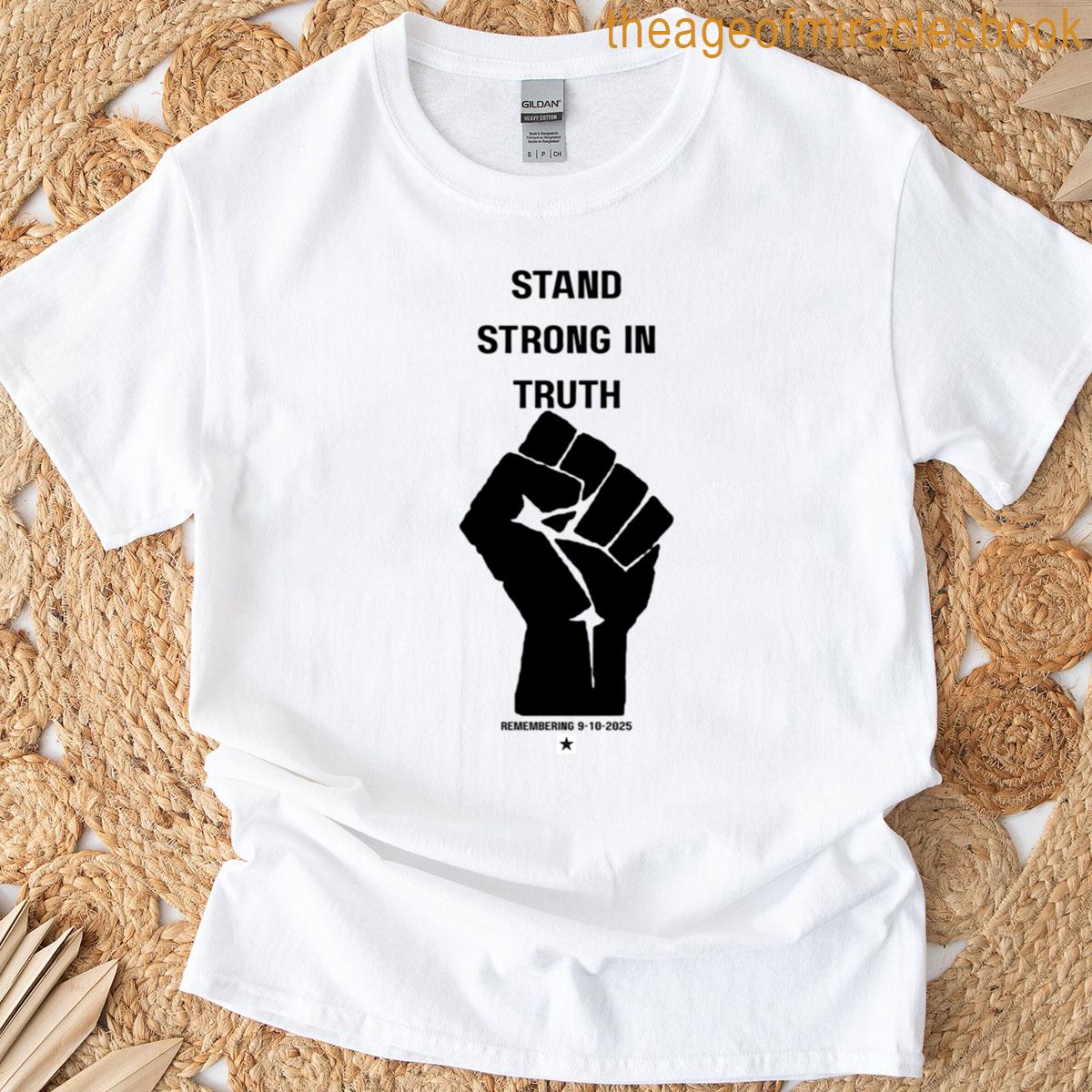 Stand Strong In Truth T-shirt