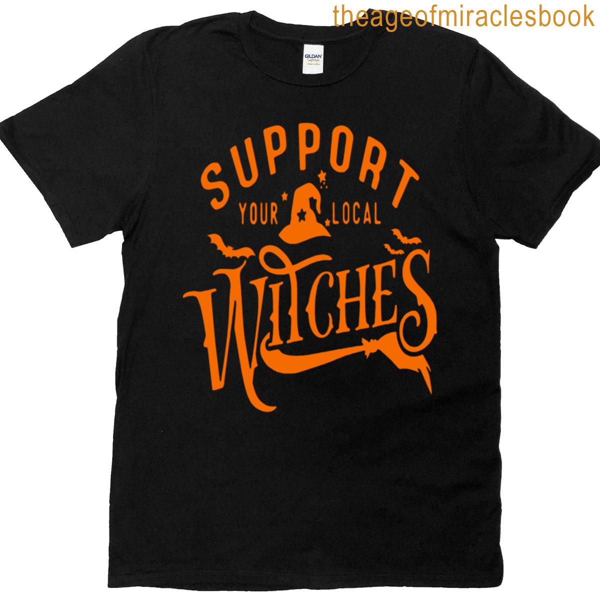 Support Your Local Witches T-shirt