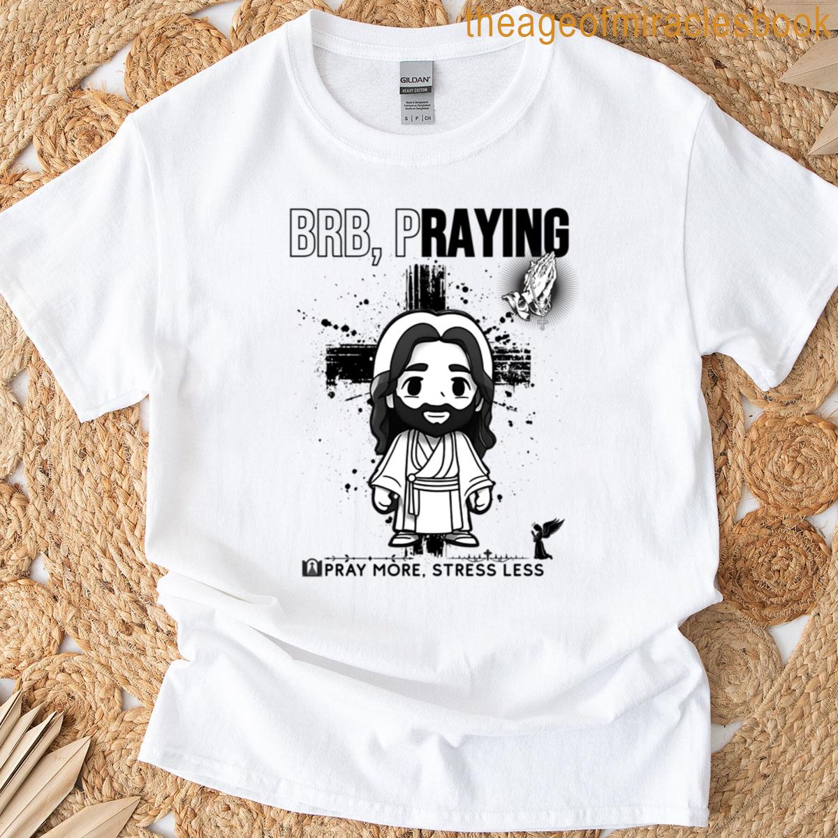 Brb Praying Funny Jesus Meme Christian Oversized T-shirt