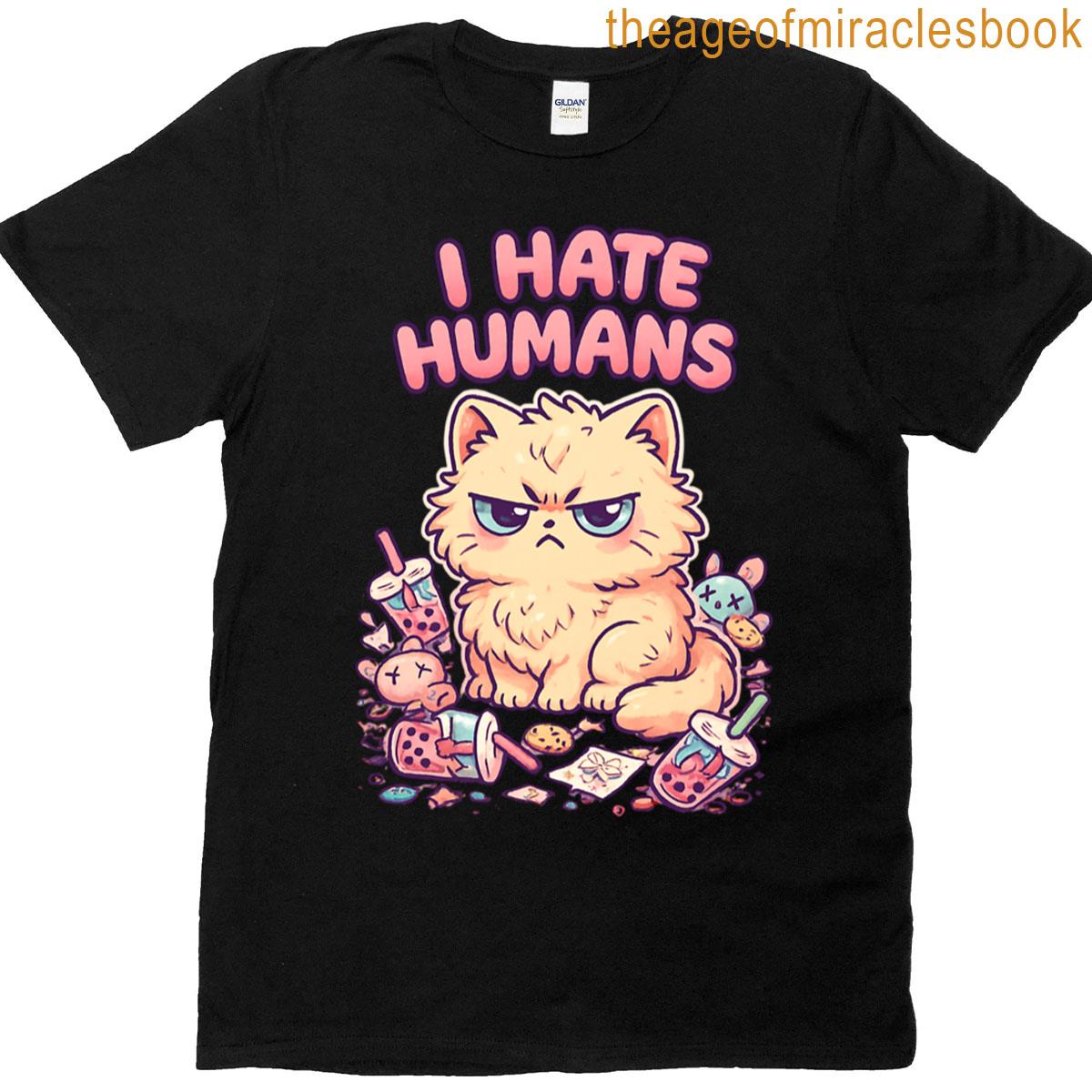 I Hate Humans Kawaii Dark Sarcastic Cat Vector T-shirt