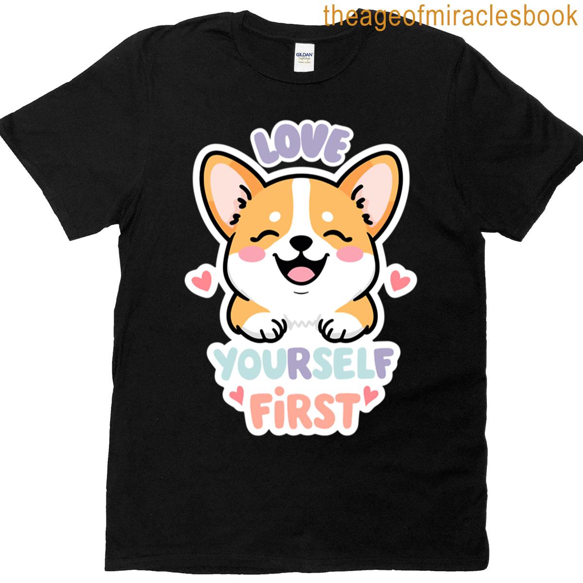 Love Yourself First Cute Corgi T-shirt