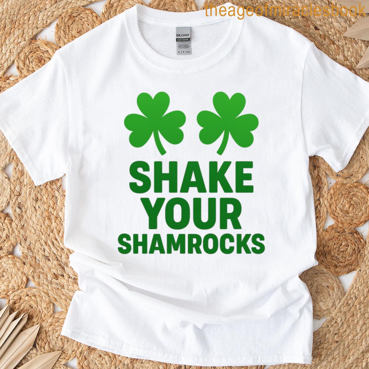 Shake Your Shamrocks Funny St Patricks Day Oversized T-shirt