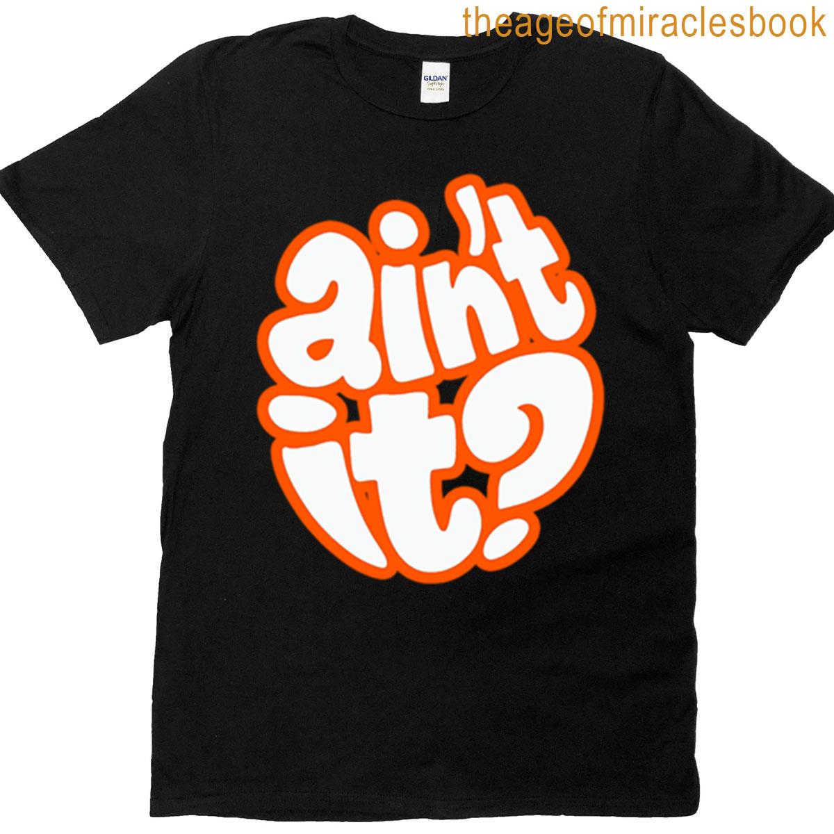 Vintage Aint It T-shirt