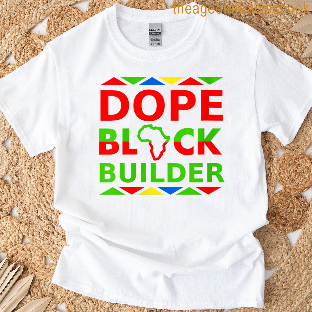 Womens Dope Black Builder Proud Black Construction Worker Pride Job T-shirt