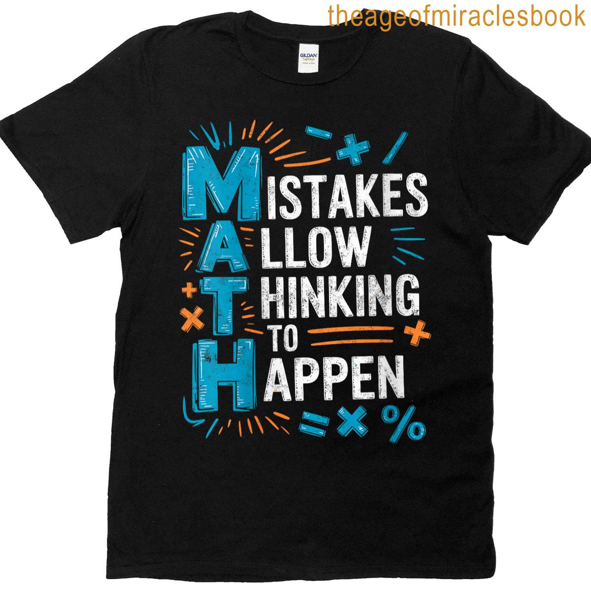 Womens Math Joke Mistakes Allow Thinking To Happen Math Teacher Tee T-shirt Womens Math Joke Mistakes Allow Thinking To Happen Math Teacher Tee T-shirt