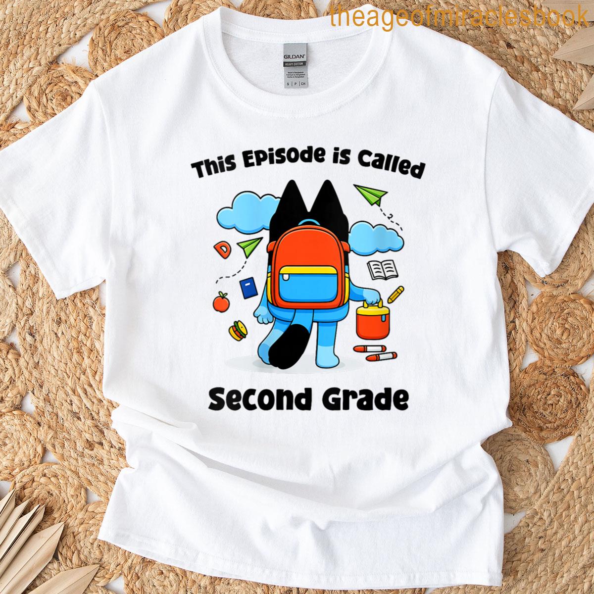 Womens This Episode Is Called Second Grade Funny Back To School T-shirt Womens This Episode Is Called Second Grade Funny Back To School T-shirt