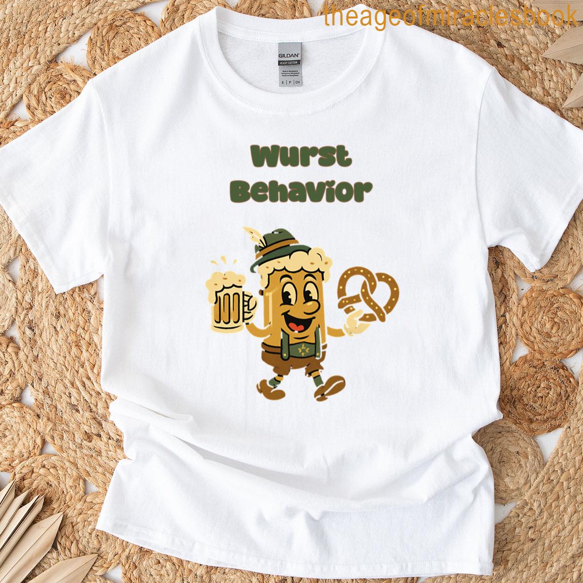 Wurst Behavior Funny Oktoberfest Pun Humor T-shirt