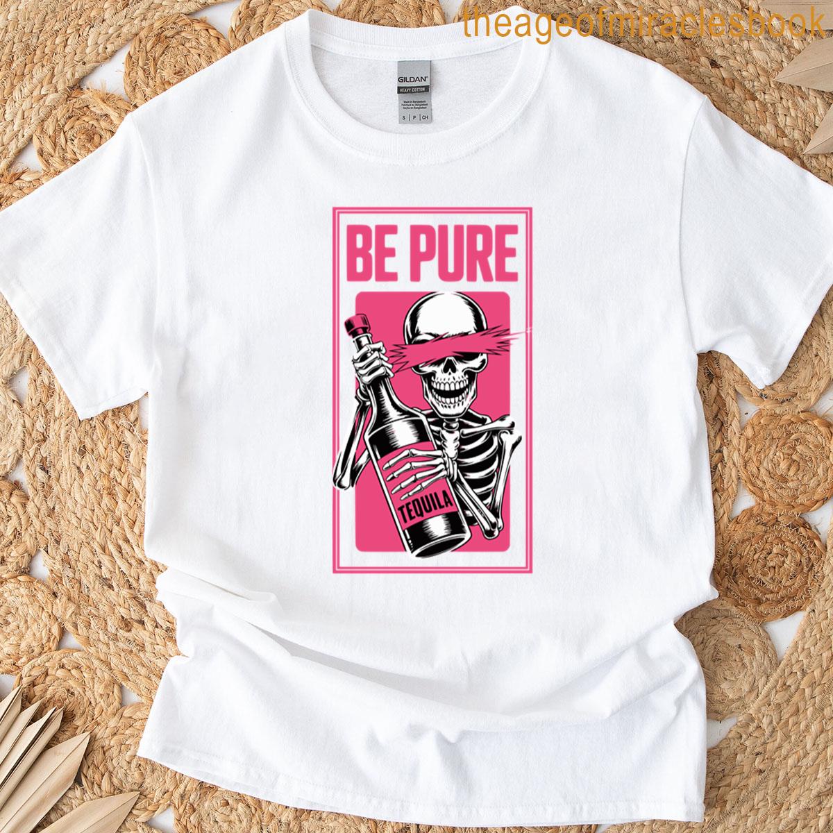 Be Pure Tequila Oversized T-shirt
