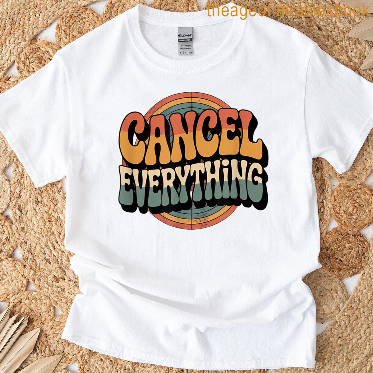 Cancel Everything Retro Wave Design T-shirt