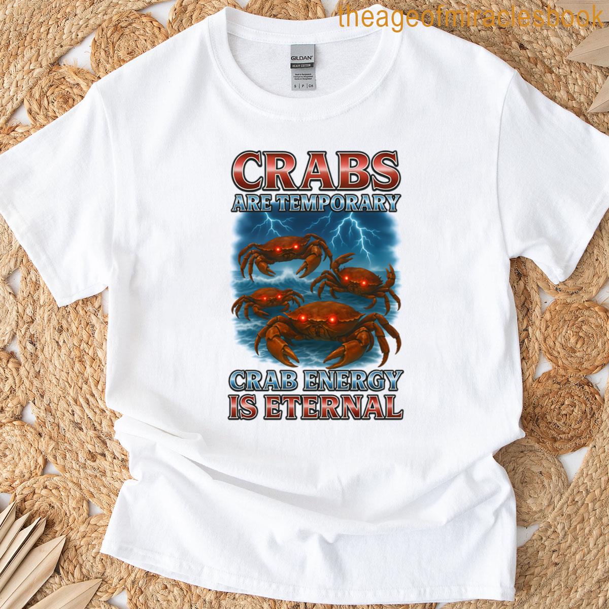 Crabs Are Temporary Bootleg Meme T-shirt